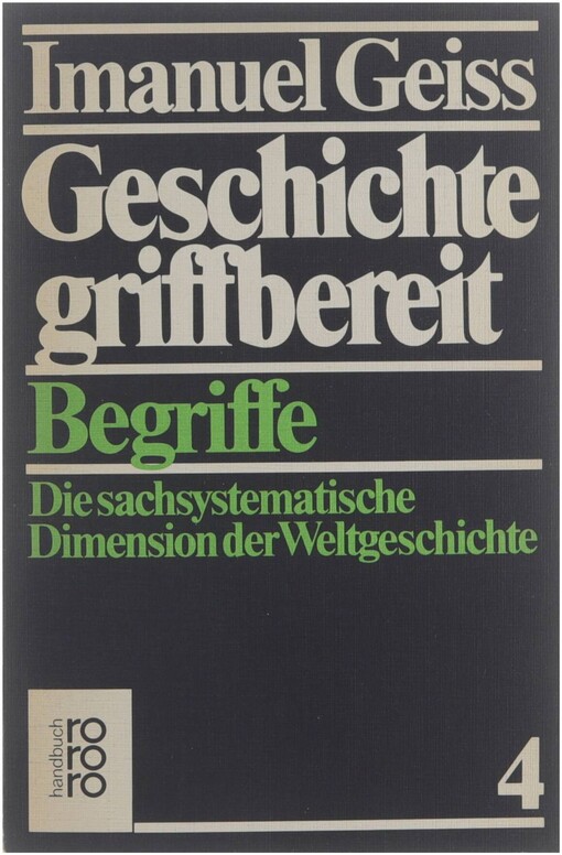 Geschichte griffbereit :die sachsystematische Dimension der Weltgeschichte.Bd. 4,Begriffe