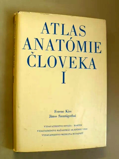 Atlas anatómie človeka = Atlas anatomiae corporis humani. Zv. 1, Náuka o kostiach. Náuka o kĺboch a väzoch. Náuka o svaloch