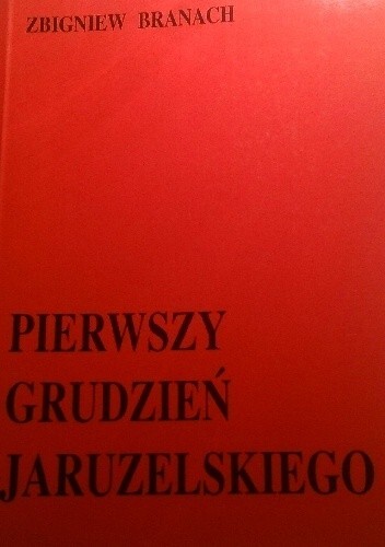 Pierwszy grudzień Jaruzelskiego