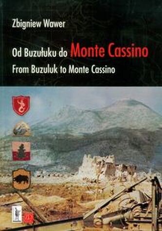 Od Buzułuku do Monte Cassino =From Buzuluk to Monte Cassino