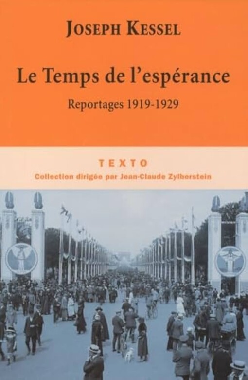 Le temps de l'espérance :reportages : 1919-1929