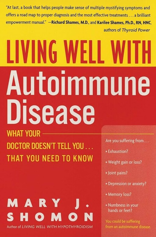 Living well with autoimmune disease :what your doctor doesn't tell you- that you need to know