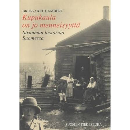 Kupukaula on jo menneisyyttä :struuman historiaa Suomessa