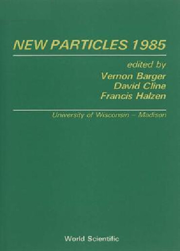 New particles 1985 :University of Wisconsin - Madison