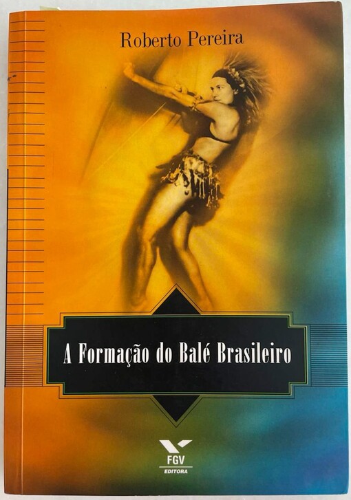 O formação do balé brasileiro :nacionalismo e estilização