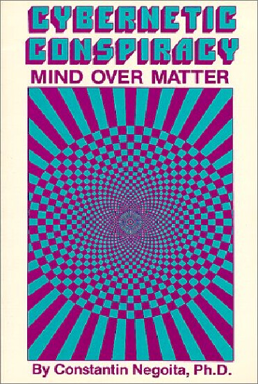 Cybernetic conspiracy :mind over mater