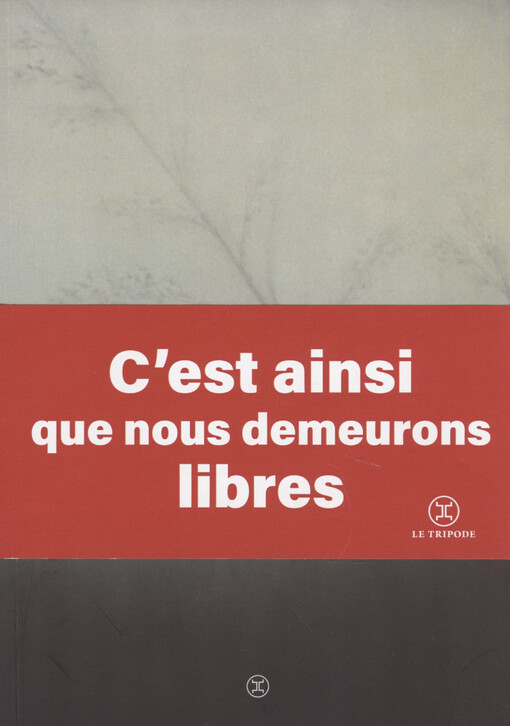 C'est ainsi que nous demeurons libres
