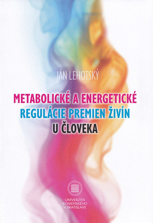 Metabolické a energetické regulácie premien živín u človeka