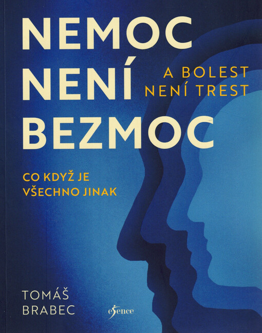 Nemoc není bezmoc a bolest není trest : co když je všechno jinak