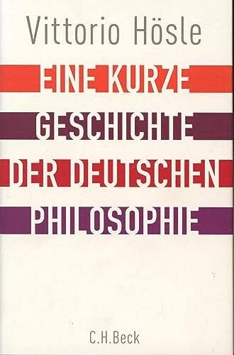 Eine kurze Geschichte der deutschen Philosophie :Rückblick auf den deutschen Geist