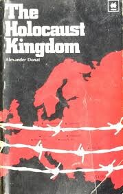 The holocaust kingdom. A memoir.