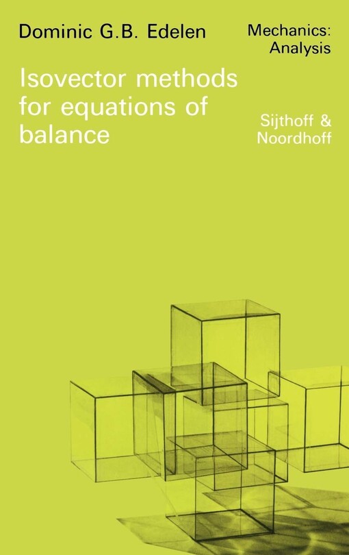 Isovector methods for equations of balance :with programs for computers assistance in operator calculations and an exposition of practical topics of the exterior calculus