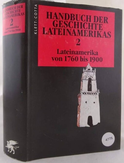 Handbuch der Geschichte Lateinamerikas.Bd.2,Lateinamerika von 1760 bis 1900