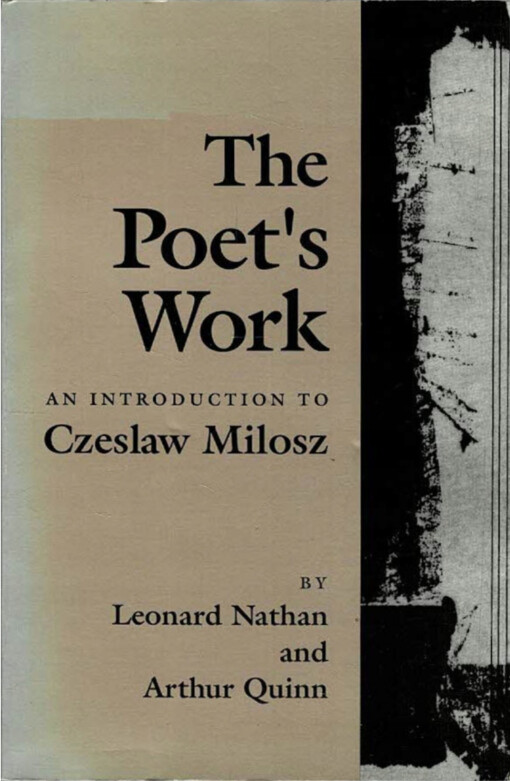 The poet's work :an introduction to Czeslaw Milosz