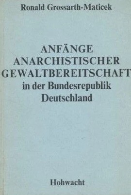 Anfänge anarchistischer Gewaltbereitschaft in der Bundesrepublik Deutschland