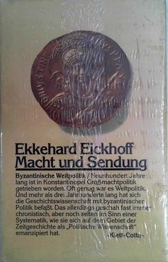 Macht und Sendung :Byzantinische Weltpolitik