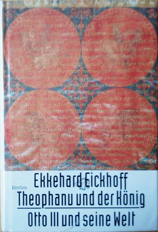 Theophanu und der König :Otto III. und seine Welt