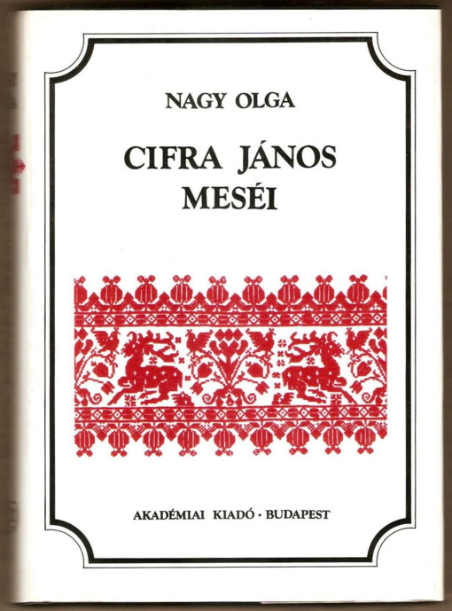 Cifra János meséi :Gyűjtötte, bevezetéssel és jegyzetekkel ellátta