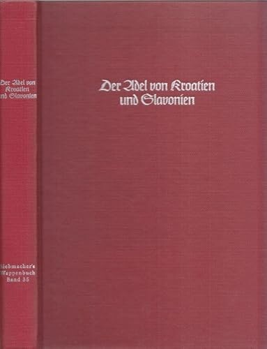 Der Adel von Kroatien und Slavonien /