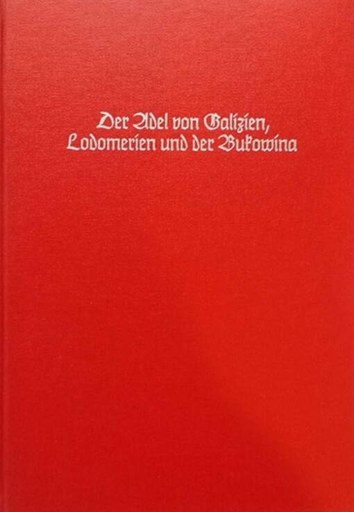 Der Adel von Galizien, Lodomerien und der Bukowina