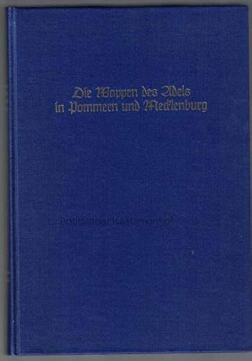 Die Wappen des Adels in Pommern und Mecklenburg