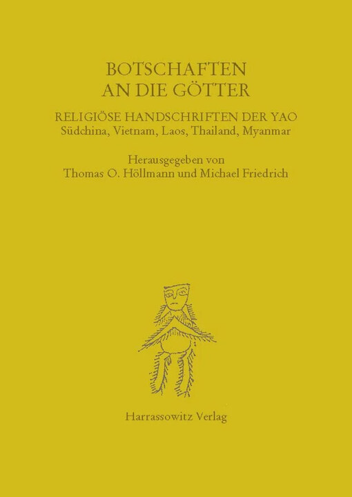 Botschaften an die Götter :religiöse Handschriften der Yao : Südchina, Vietnam, Laos, Thailand, Myanmar