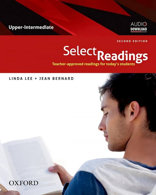 Select readings :teacher-approved readings for today's students.Upper-intermediate,[Student book]