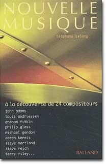 Nouvelle musique :[à la découverte de 24 compositeurs]