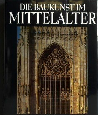 Die Baukunst im Mittelalter