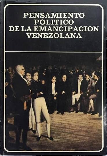 Pensamiento político de la emancipación venezolana