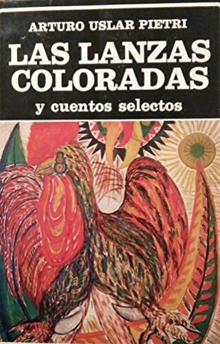 Las lanzas coloradas y cuentos selectos