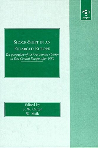 Shock-shift in an enlarged Europe :the geography of socio-economic change in East-Central Europe after 1989