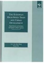 The European high-speed train and urban development :experiences in fourteen European urban regions