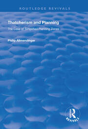 Thatcherism and planning :the case of simplified planning zones
