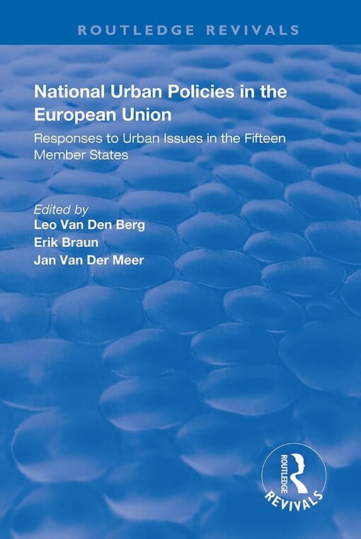 National urban policies in the European Union :responses to urban issues in the fifteen member states