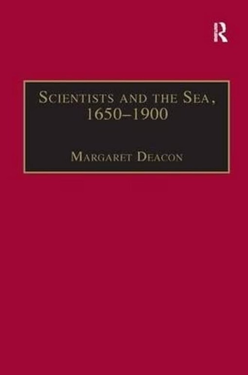 Scientists and the sea 1650-1900 :a study of marine science
