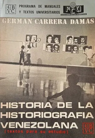 Historia de la historiografía venezolana :textos para su estudio.Tomo I