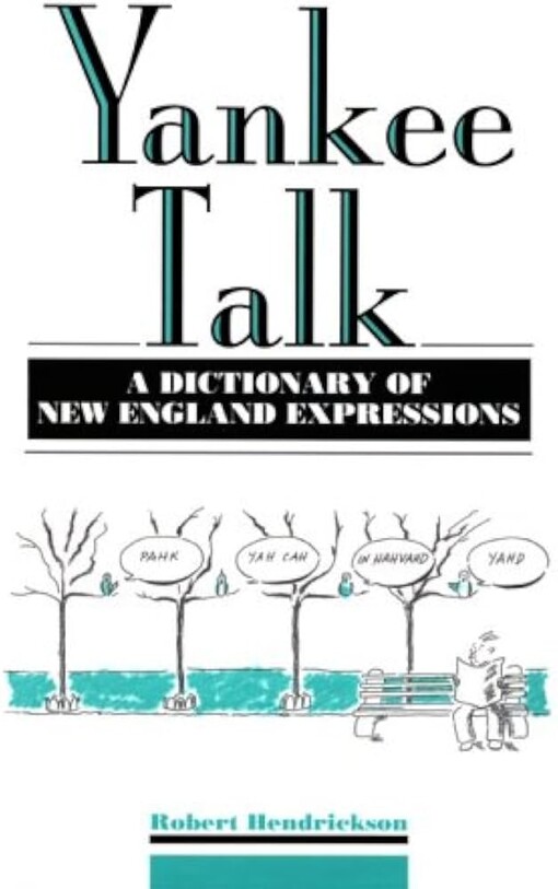 Yankee talk :a dictionary of New England expressions