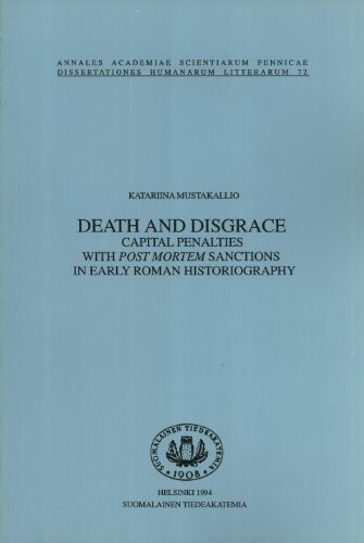 Death and disgrace :Capital Penalties with Post Mortem Sanctions in early Roman historiography