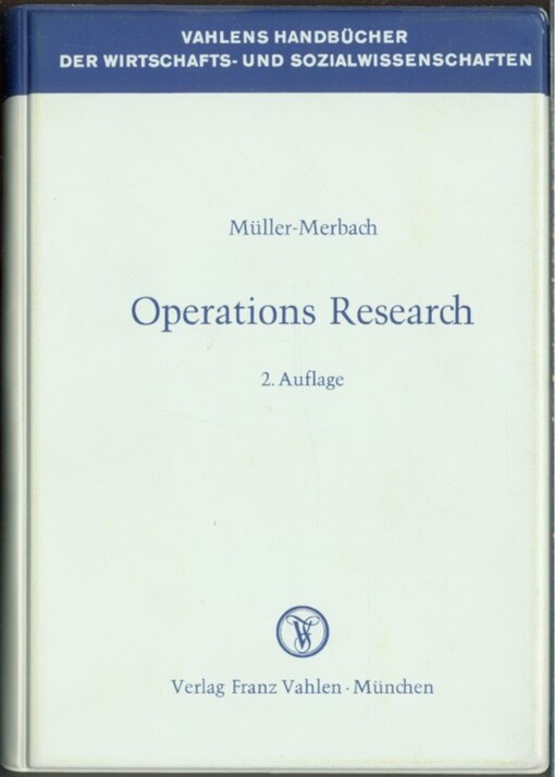 Operations Research :Methoden und Modelle der Optimalplanung