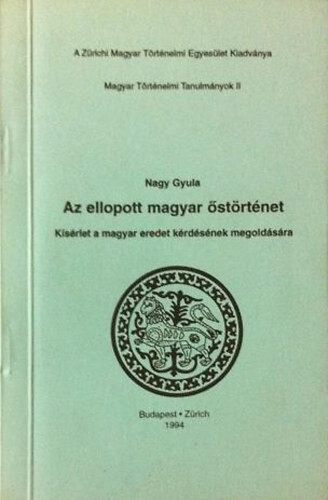 Az ellopott magyar őstörténet.