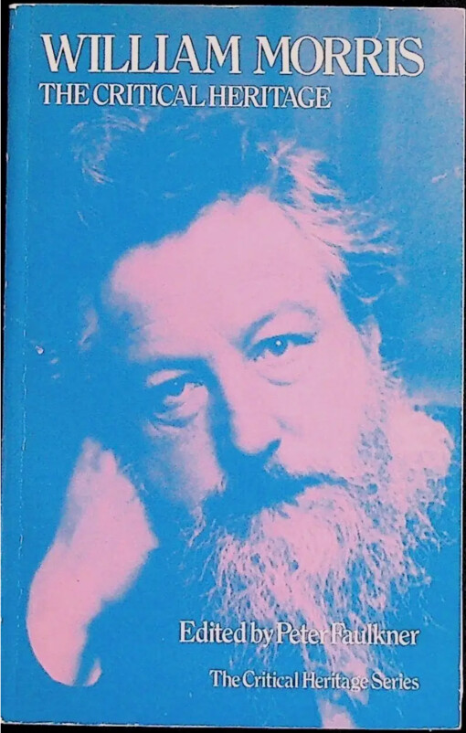 William Morris :the critical heritage
