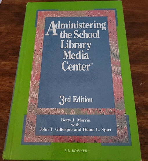 Administering the School Library Media Center