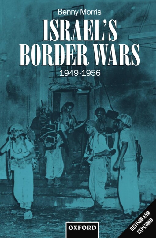 Israel's Border wars 1949-1956 :Arab infiltration, Israeli retaliation, and the countdown to the Suez war