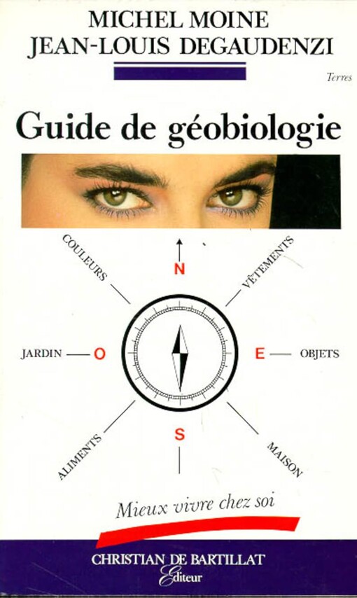 Guide de géobiologie :mieux vivre chez soi