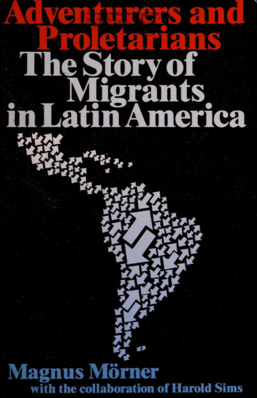 Adventures and Proletarians :the story of migrants in Latin America