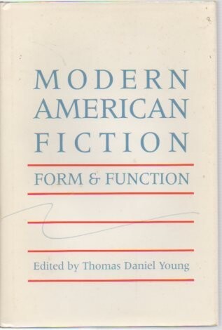 Modern american fiction :form and function
