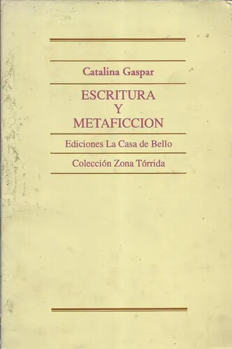 Escritura y metaficción /