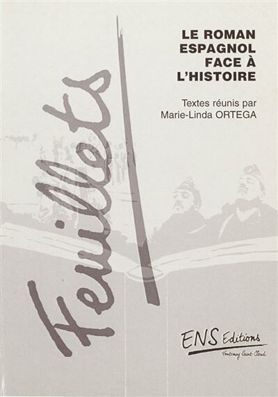 Le roman espagnol face à l'histoire (1955-1995) /