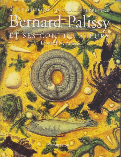 Bernard Palissy et ses continuateurs :
